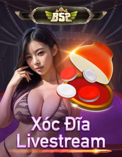 b52_xoc_dia_livestream_portrait